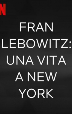 Fran Lebowitz: una vita a New York (2021)